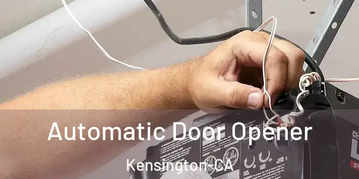  Automatic Door Opener Kensington-CA