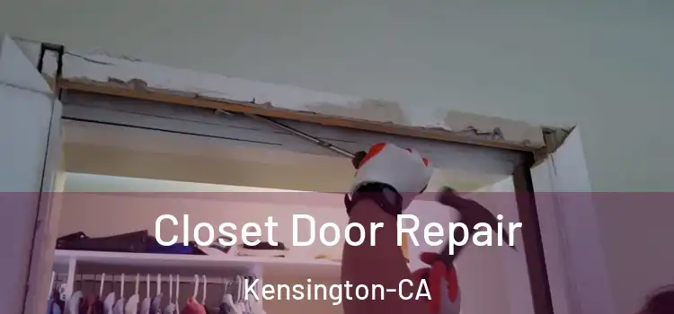  Closet Door Repair Kensington-CA