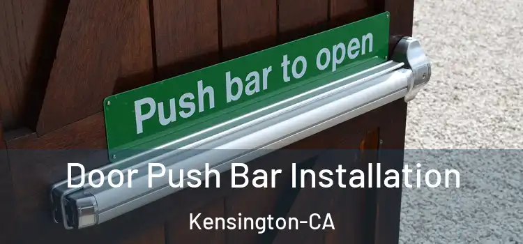  Door Push Bar Installation Kensington-CA