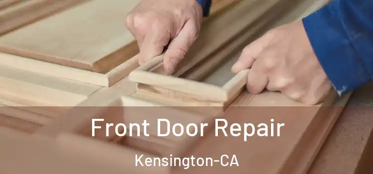  Front Door Repair Kensington-CA